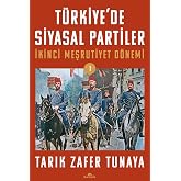 T&uuml;rkiye'de Siyasal Partiler Cilt 1: İkinci Meşrutiyet D&ouml;nemi