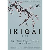 Ikigai: Japonların Uzun ve Mutlu Yaşam Sırrı