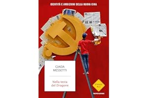 Nella testa del Dragone. Identità e ambizioni della nuova Cina