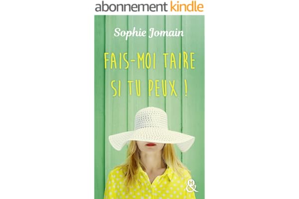 Fais-moi taire si tu peux !: une comédie romantique drôle et originale (&H)