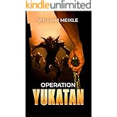 Operation Yukatan (S-Squad Book 17)