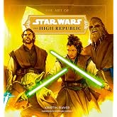 The Art of Star Wars: The High Republic: Volume I: The Official Behind-the-Scenes Companion
