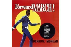 Forward March & The Best Of Derrick Morgan (Expanded 2CD Edition)