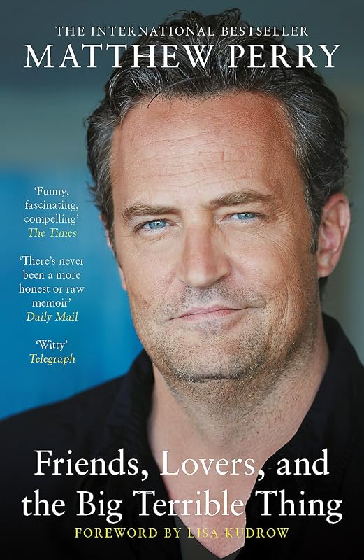 Friends, Lovers and the Big Terrible Thing: A Memoir