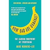 How Bad Are Bananas?: The carbon footprint of everything - 2020 new edition