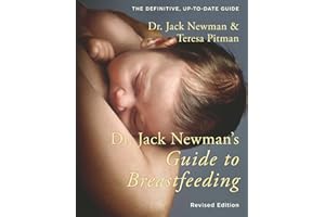 Dr. Jack Newman's Guide to Breastfeeding (updated edition)