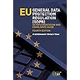 EU General Data Protection Regulation (GDPR) – An implementation and compliance guide