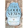 ... And Now, The Good News: 20 Years of Inspiring News Stories