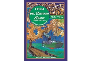 I figli del capitano Grant - America del Sud: Edizione integrale