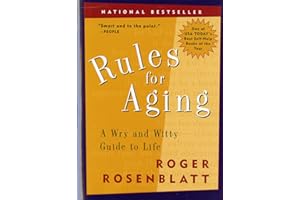 Rules for Aging: A Wry and Witty Guide to Life