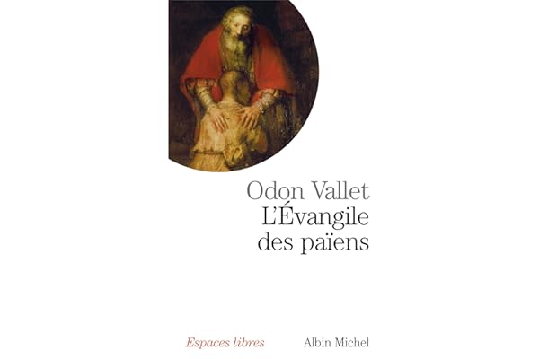 L'Evangile des païens (Espaces libres t. 170)