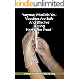 Vaccines Are Dangerous - And Don't Work