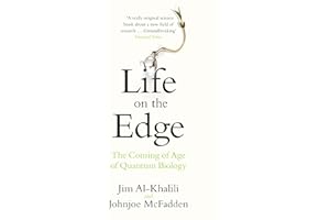 Life on the Edge: The Coming of Age of Quantum Biology