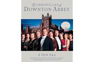 The Chronicles of Downton Abbey: A New Era
