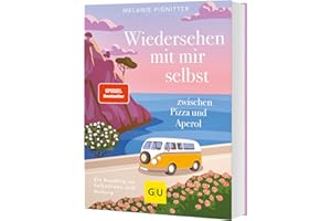 Wiedersehen mit mir selbst zwischen Pizza und Aperol: Ein Roadtrip zu Selbstliebe und Heilung. SPIEGEL-Bestseller
