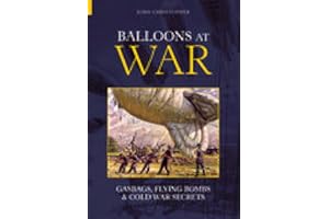 Balloons at War: Gasbags, Flying Bombs and Cold War Secrets (Revealing History (Paperback))