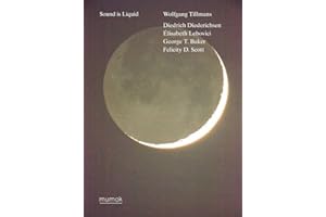 Wolfgang Tillmans. Sound is Liquid: Ausst. Kat. Museum moderner Kunst Stiftung Ludwig Wien 2021/22