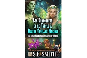 Les dragonnets et le trèfle à quatre feuilles magique: Une Nouvelle des Dragonnets de Valdier