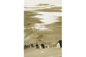 La Chiesa copta. Egitto e Nubia