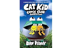 Cat Kid Comic Club 2: Perspectives (From the Creator of Dog Man)