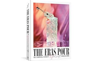 The Eras Pour: The Unofficial, Ultimate Taylor Swift Cocktail Book