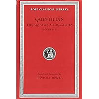 The Orator's Education, Volume III: Books 6-8 (Loeb Classical Library 126)