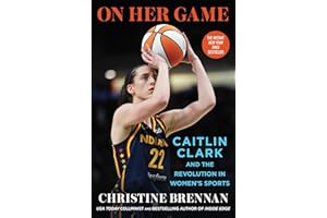 On Her Game: Caitlin Clark and the Revolution in Women's Sports