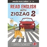 READ ENGLISH WITH ZIGZAG 2: Ingl&eacute;s para ni&ntilde;os (Read English with Zigzag (ingl&eacute;s con espa&ntilde;ol))