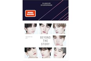 Beyond The Story: 10 Jahre BTS - Die Aufzeichnung | Deutsche Ausgabe des ersten und einzigen offiziellen Buchs von BTS, veröffentlicht zur Feier des 10-jährigen Jubiläums