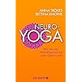 Neuro-Yoga: Wie die alte Weisheitspraxis auf unser Gehirn wirkt