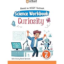 Arihant Based On NCERT Textbook Science Workbook Curiosity Class 6