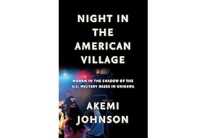 Night In The American Village: Women in the Shadow of the U.S. Military Bases in Okinawa