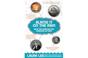 Blame It on the Rain: How the Weather Has Changed History