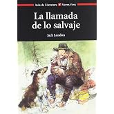 La llamada de lo salvaje/ The Call of the Wild (Aula De Literartura/ Classroom Literature) (Spanish Edition)