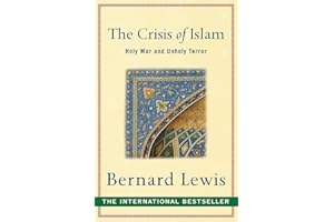 The Crisis of Islam: Holy War and Unholy Terror