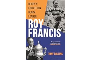 Roy Francis: Rugby’s Forgotten Black Leader
