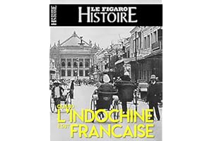 1858-1954, L'Indochine française: De la conquête à Diên Biên Phu
