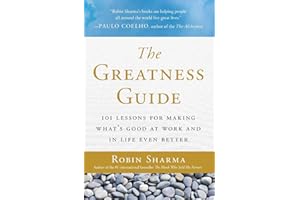 The Greatness Guide: 101 Lessons for Making What's Good at Work and in Life Even Better