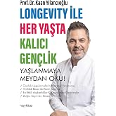 Longevity ile Her Yaşta Kalıcı Gen&ccedil;lik