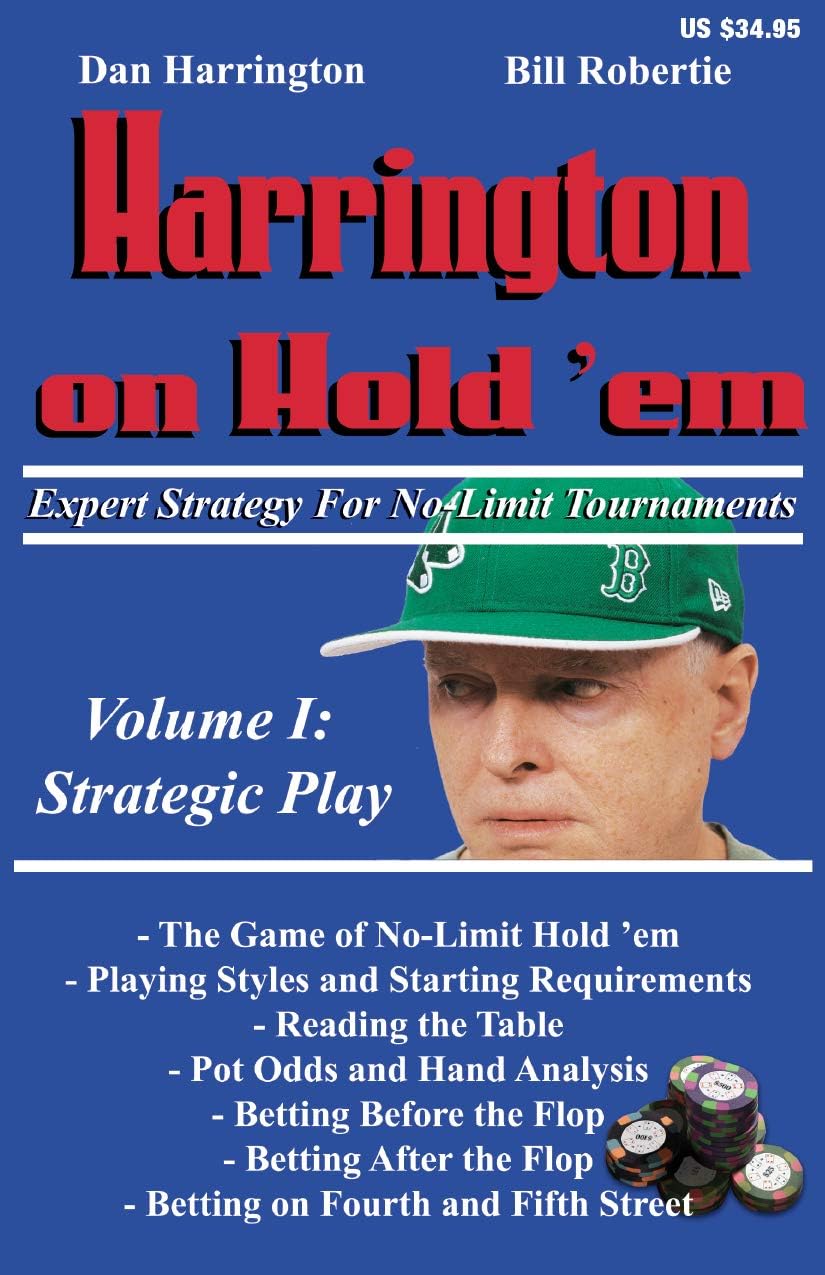 Harrington on Hold'em: Expert Strategy for No Limit Tournaments: Strategic Play: v. 1 (Harrington Tournament Series)
