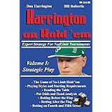 Harrington, D: Harrington on Hold 'em: Expert Strategy for No Limit Tournaments: Strategic Play