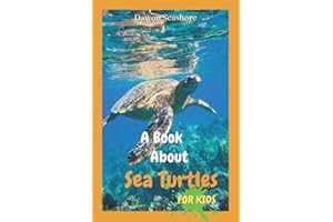 A Book About Sea Turtles For Kids: Beautiful photos, interesting facts and a fun quiz! (AMAZING EARTH: Wild Animal Facts)