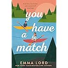 You Have A Match