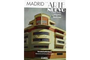 Madrid y el arte nuevo (1925-1936): Vanguardia y arquitectura (SIN COLECCION)