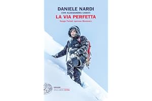 La via perfetta. Nanga Parbat: sperone Mummery