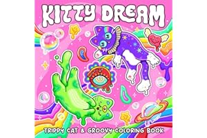 Kitty Dream: Trippy Cat & Groovy Coloring Book for Adults and Teens, Psychedelic Designs with Whimsical Kittens and Fun Cats Art for Relaxation