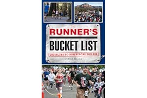 The Runner's Bucket List: 200 Races to Run Before You Die