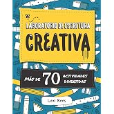 Laboratorio de escritura creativa: M&aacute;s de 70 actividades divertidas