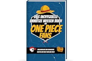 Unnützes Wissen für One Piece Enthusiasten | Unglaubliches und lustiges Trivia Wissen rund um Strohhut Ruffy, Zorro und die One Piece Figuren | One ... Fakten rund um den One Piece Manga und Anime