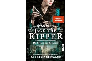 Stalking Jack the Ripper (Die grausamen Fälle der Audrey Rose 1): Die Spur in den Schatten | Endlich auf Deutsch – historischer Thriller mit Slow Burn Romance